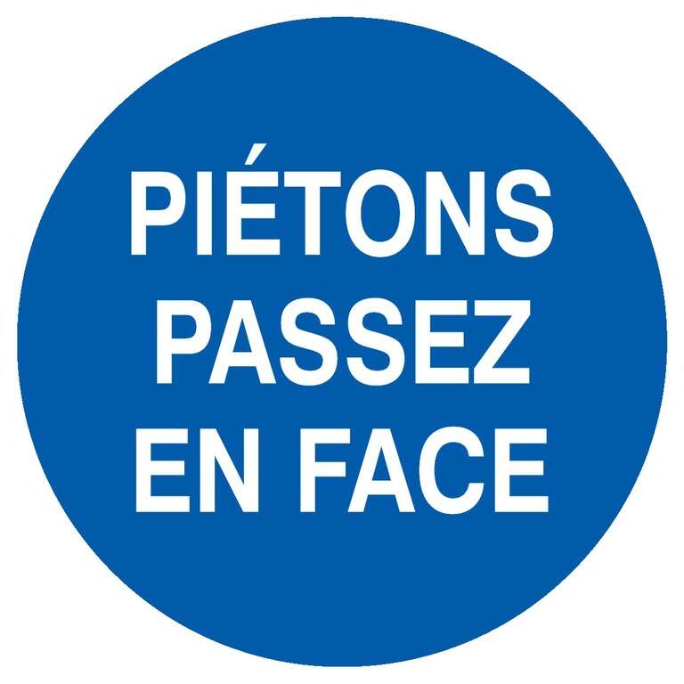 Image du produit PANNEAU PVC ROND Ø 30M "PIETONS PASSEZ EN FACE"