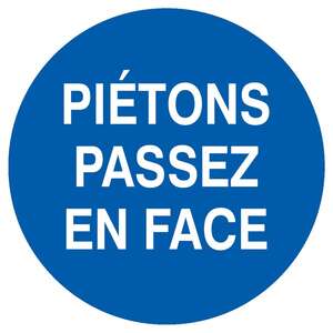 Image produit PANNEAU PVC ROND Ø 30M "PIETONS PASSEZ EN FACE"